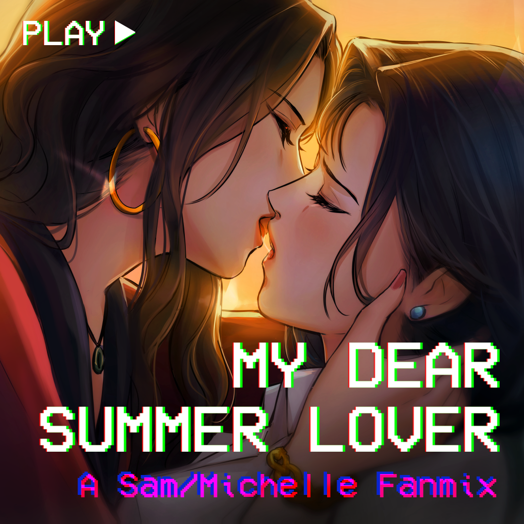 A playlist cover image made of Sam and Michelle from A Summer's End being close to kissing, with the title 'My Dear Summer Lover: A Sam x Michelle Fanmix'